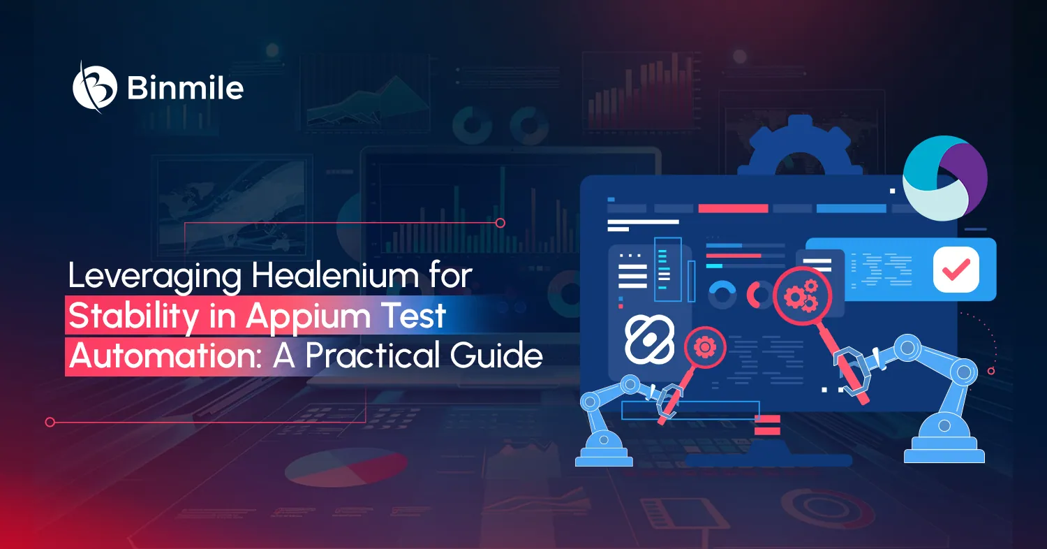 Healenium for Stability in Appium Test Automation | Binmile