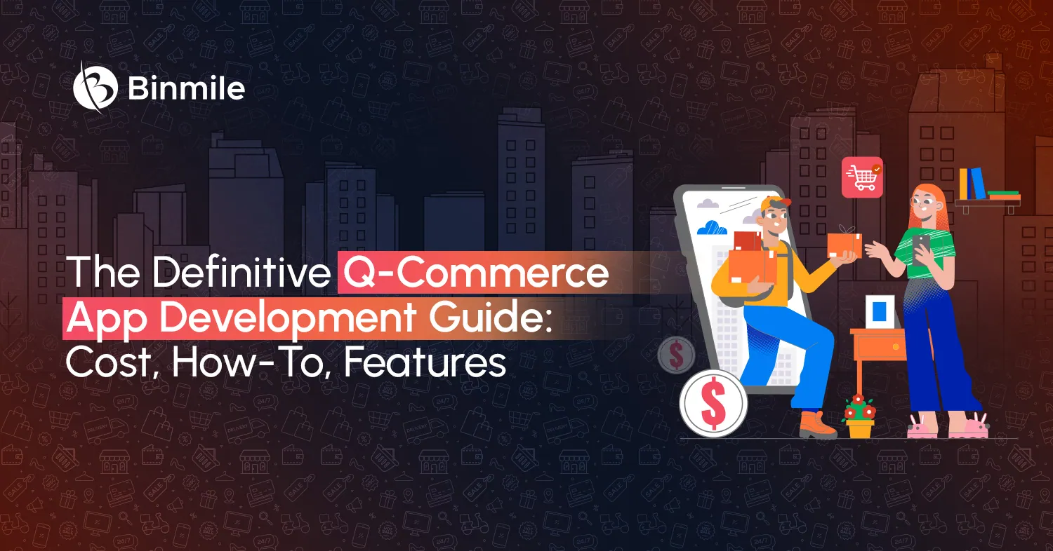 Q-Commerce App Development | Binmile