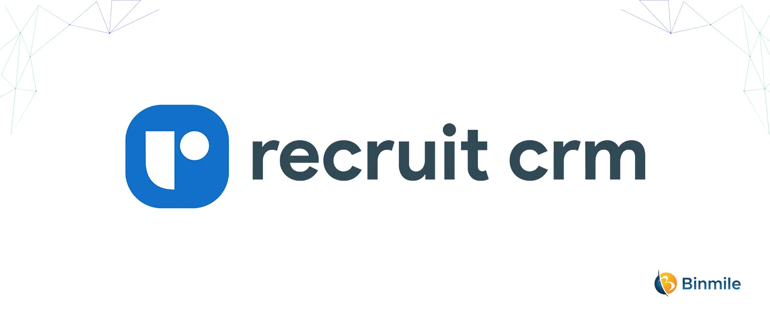 Recruit CRM | AI Talent Acquisition Software | Binmile