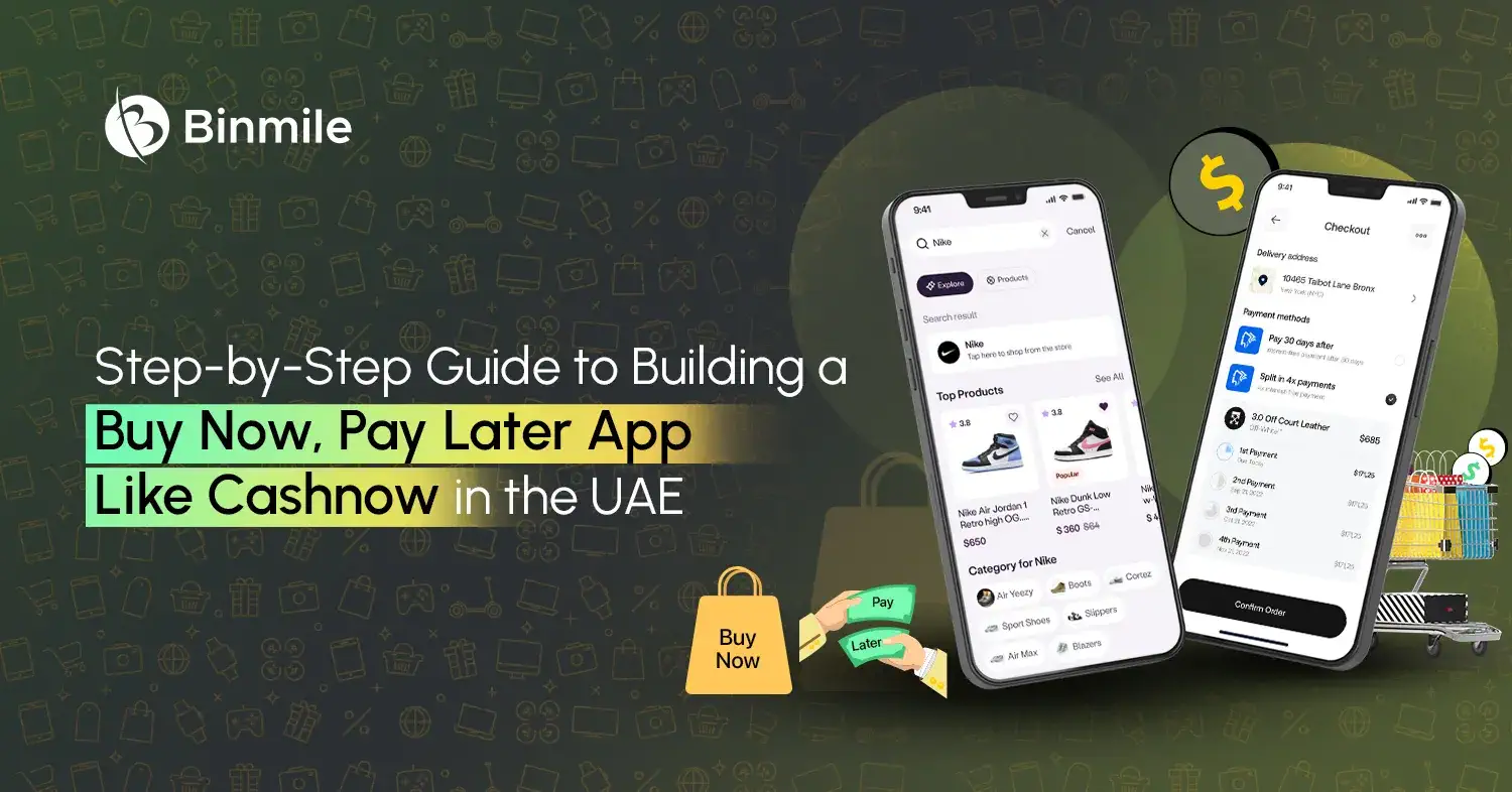 Build Buy Now Pay Later App Like Cash Now in UAE | Guide | Binmile