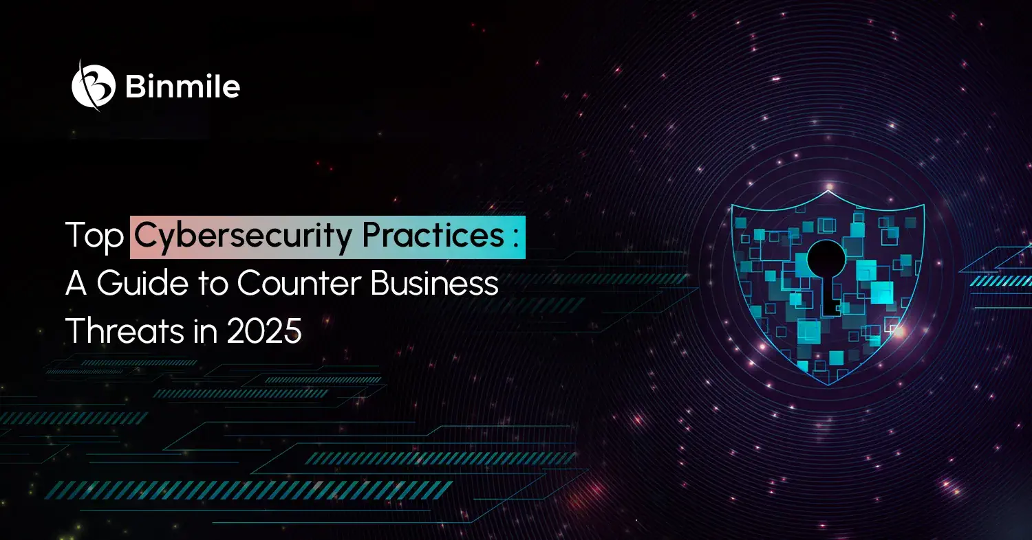 Top Cybersecurity Best Practices for Business in 2025 | Binmile