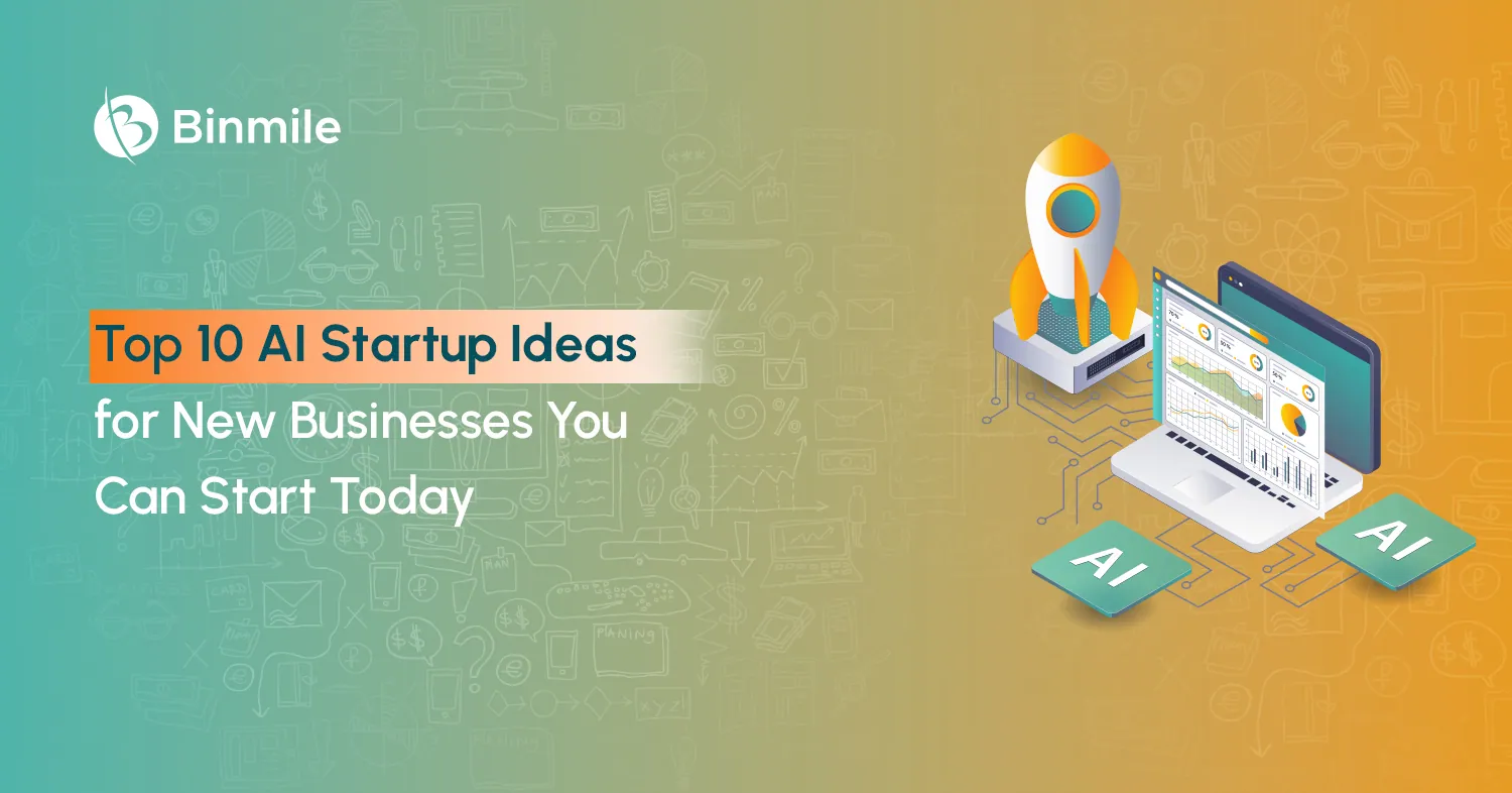 Top 10 AI Business Ideas for Startups and Entrepreneurs | Binmile