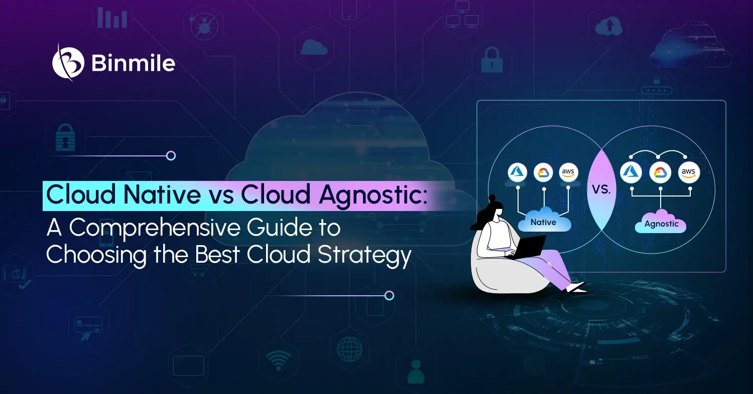 Cloud Agnostic vs Cloud Native | Binmile