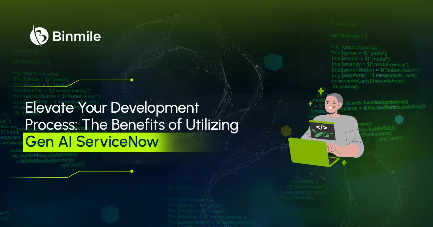 New Era in Development: Leveraging Gen AI ServiceNow Capabilities For Optimal Results