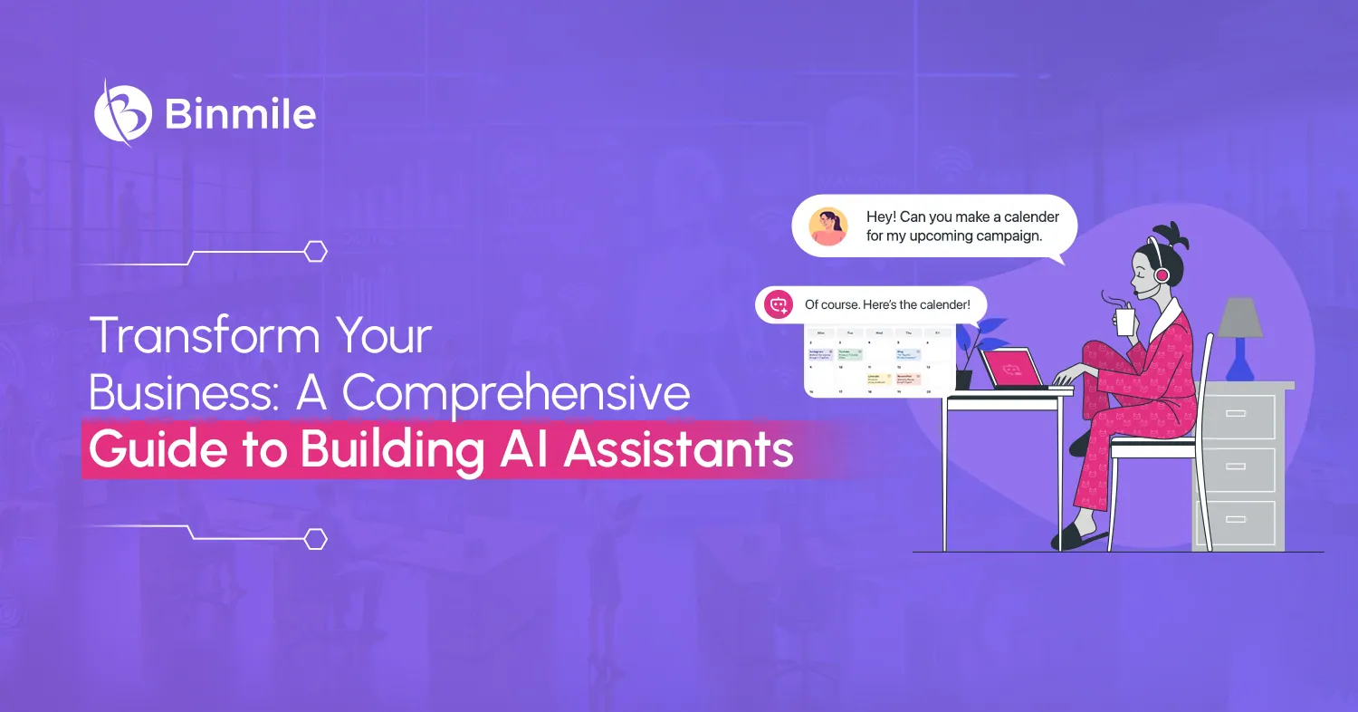 7 Steps to Build an Effective AI Assistant | Step by Step Process | Binmile