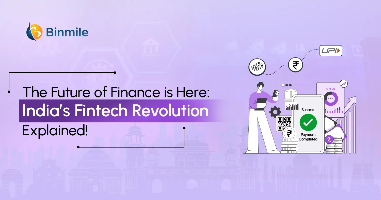 Fintech Revolution in India Transforming Financial Services for the Future | Binmile