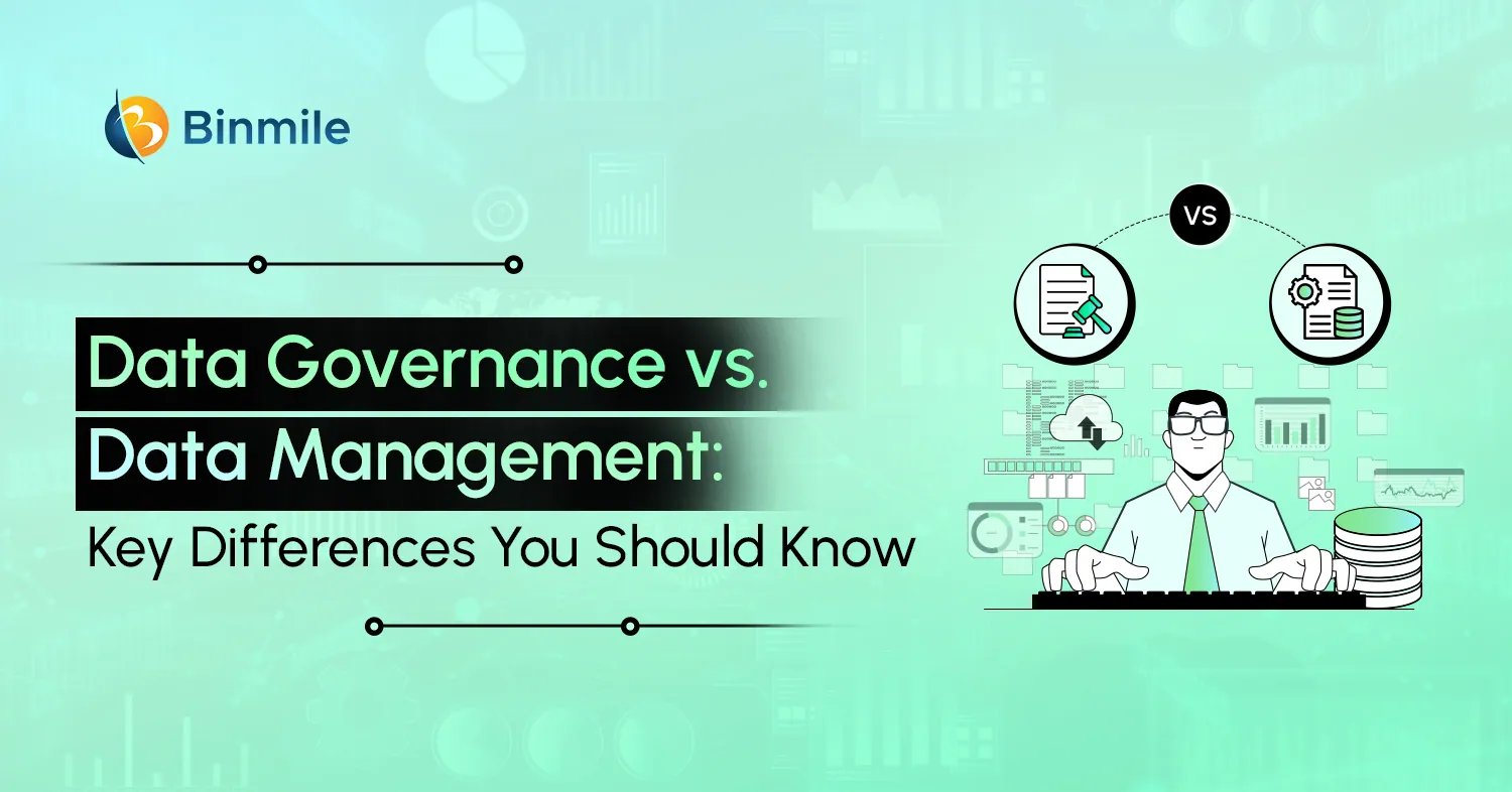 Data Governance vs. Management | Binmile